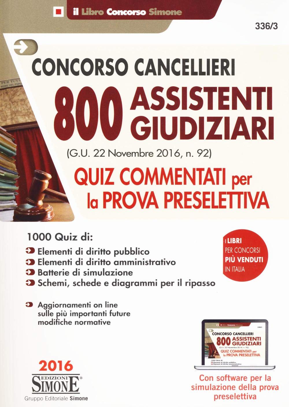 CONCORSO CANCELLIERI - 800 ASSISTENTI GIUDIZIARI - QUIZ COMMENTATI PER LA PROVA PRESELETTIVA book