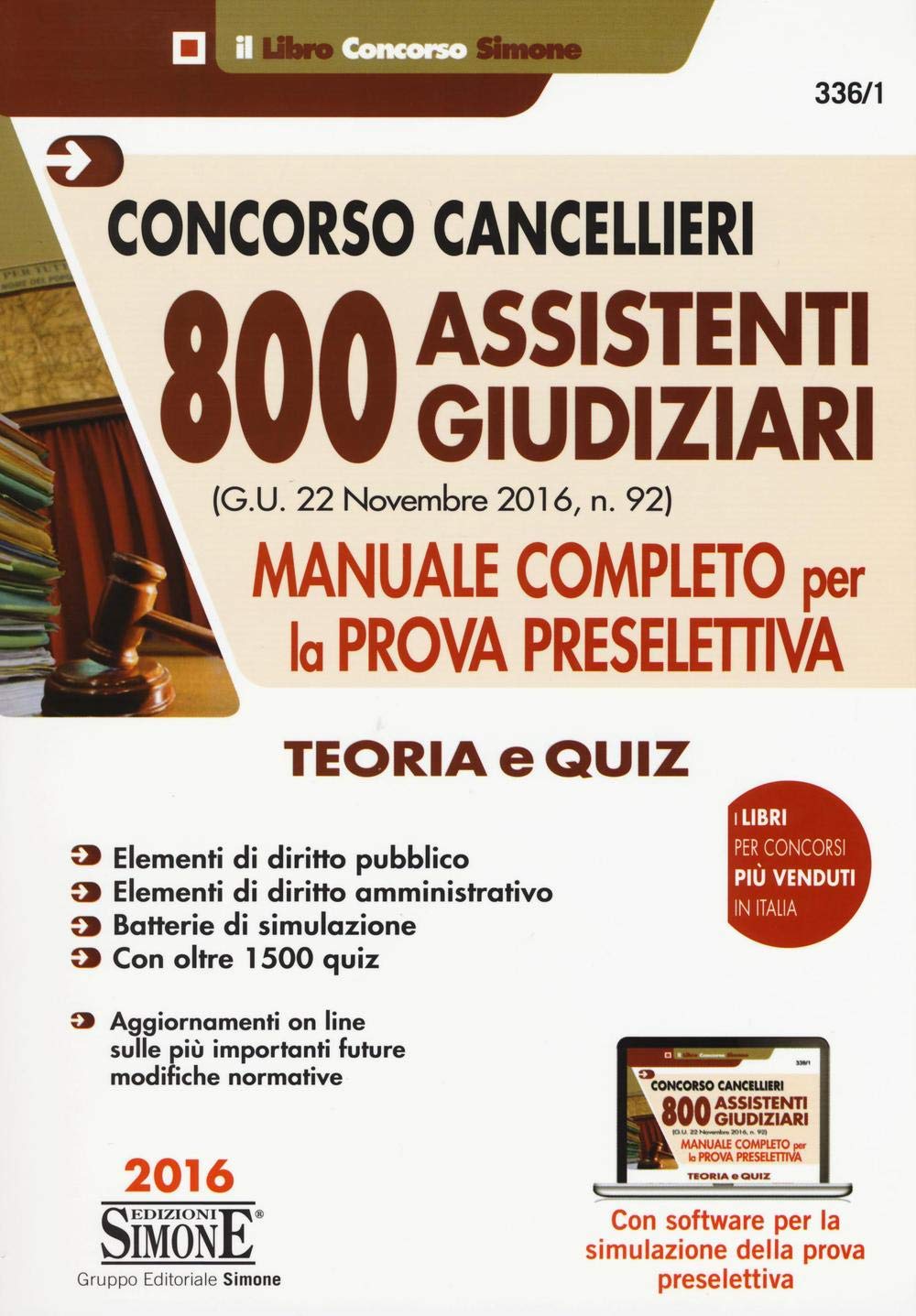 CONCORSO CANCELLIERI - 800 ASSISTENTI GIUDIZIARI - MANUALE COMPLETO PER LA PROVA PRESELETTIVA - TEORIA E QUIZ (Concorsi e abilitazioni) Law