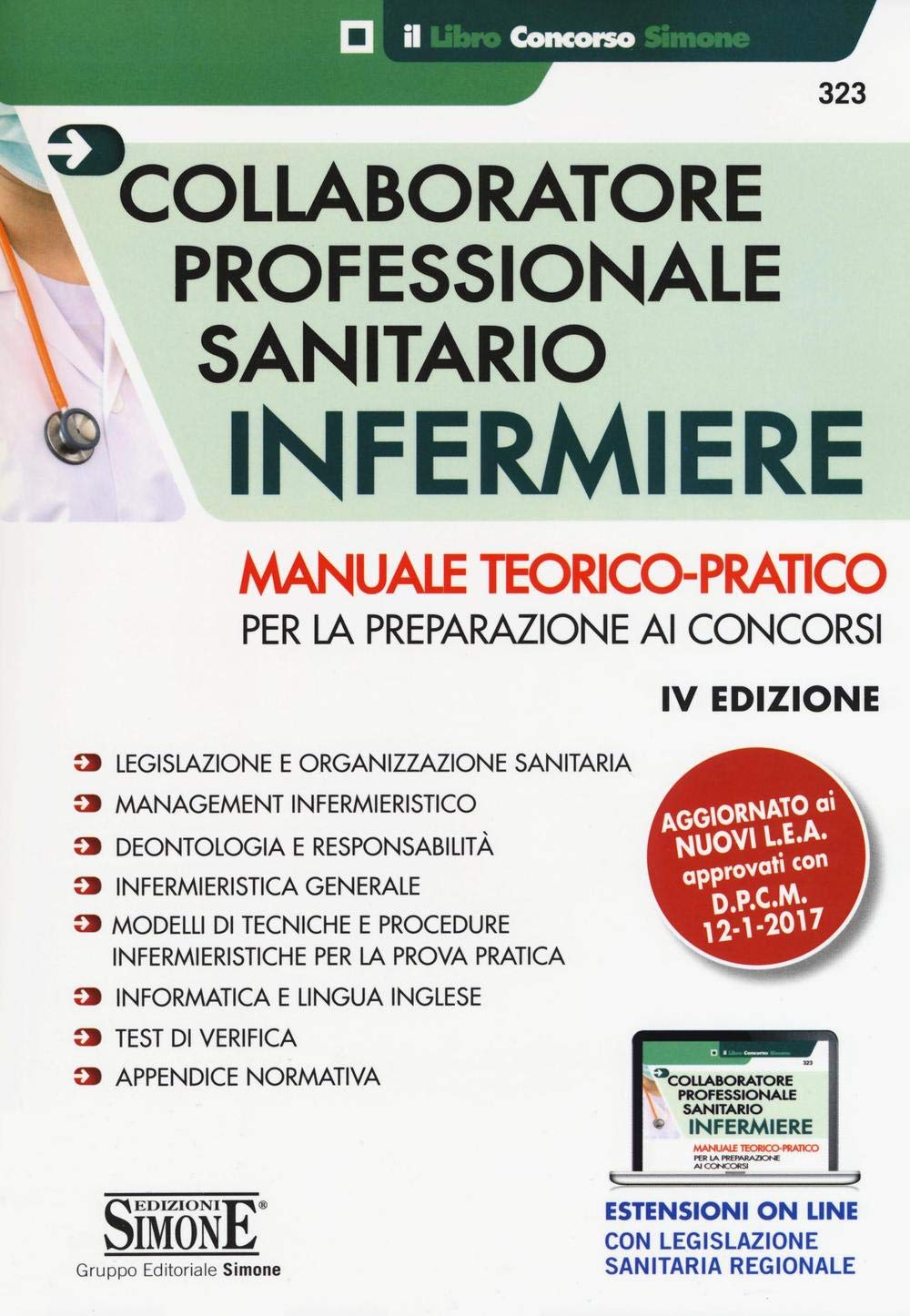 Collaboratore professionale sanitario infermiere. Manuale teorico-pratico per la preparazione ai concorsi. (Concorsi e abilitazioni) Medicine