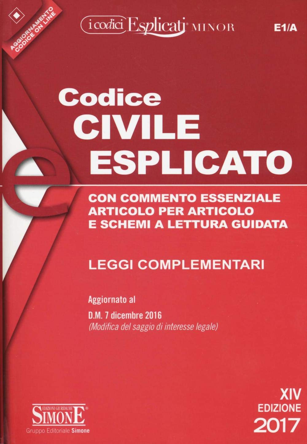 Codice civile esplicato. Con commento essenziale articolo per articolo e schemi a lettura guidata. Leggi complementari book