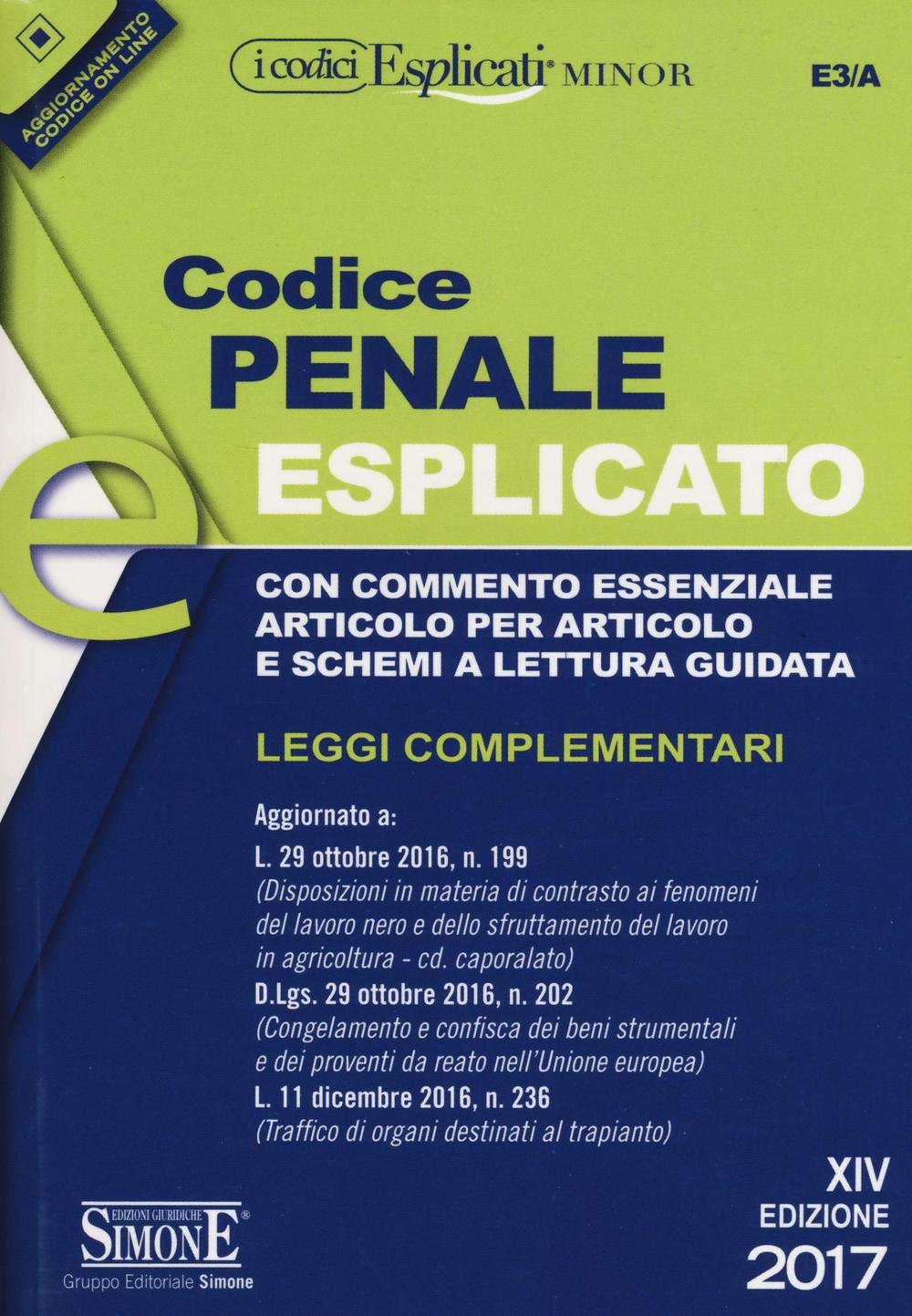 Codice penale esplicato. Con commento essenziale articolo per articolo e schemi a lettura guidata. Leggi complementari. Con Contenuto digitale per download e accesso online book