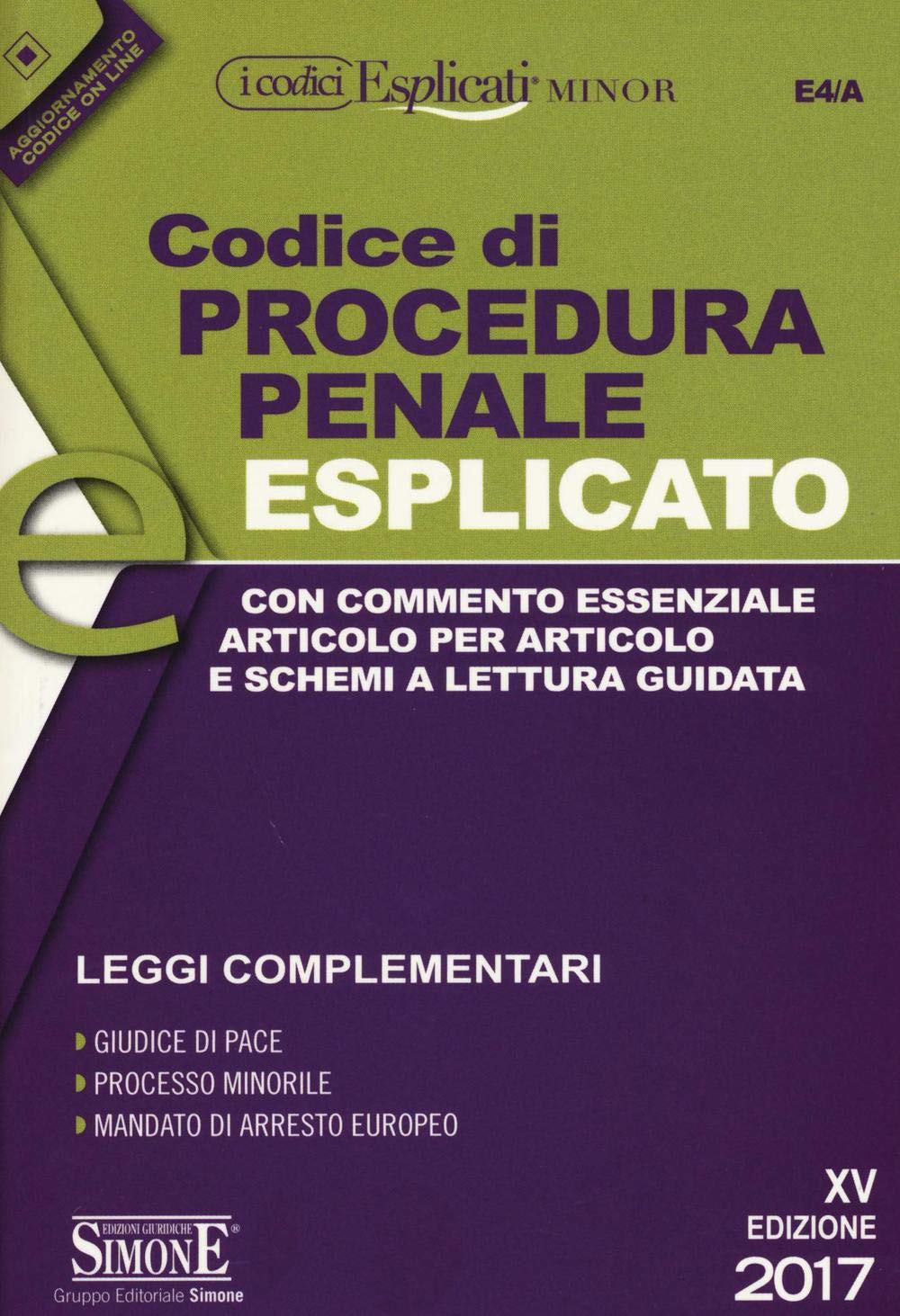 Codice di procedura penale esplicato. Con commento essenziale articolo per articolo e schemi a lettura guidata. Leggi complementari. Con Contenuto digitale per download e accesso online book