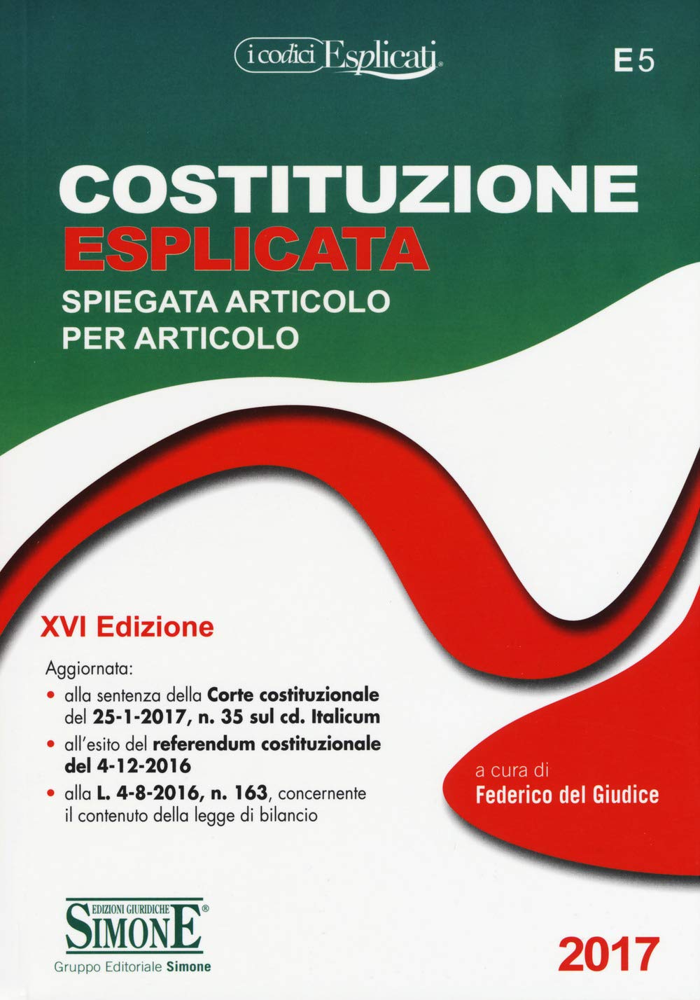 Costituzione esplicata. Spiegata articolo per articolo book