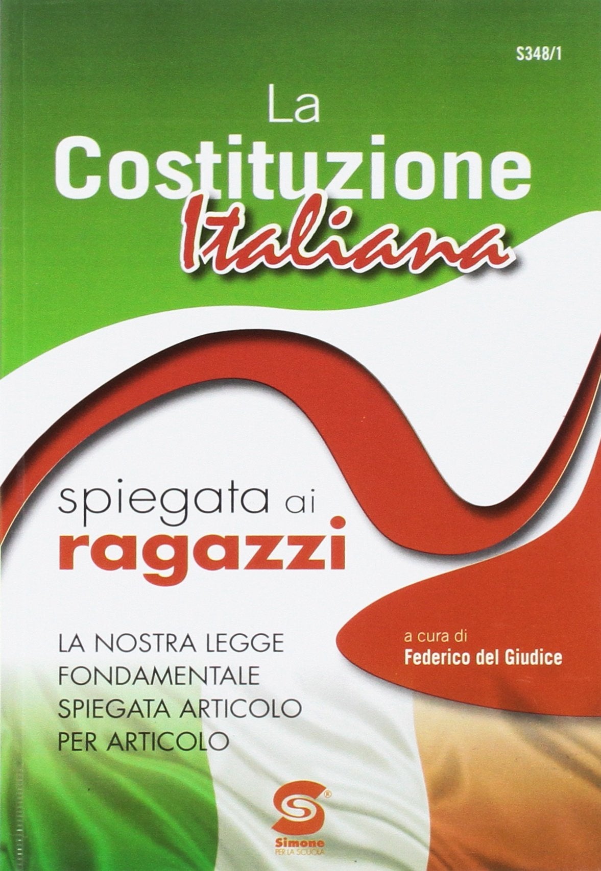 Costituzione italiana spiegata ai ragazzi. Per le Scuole superiori book