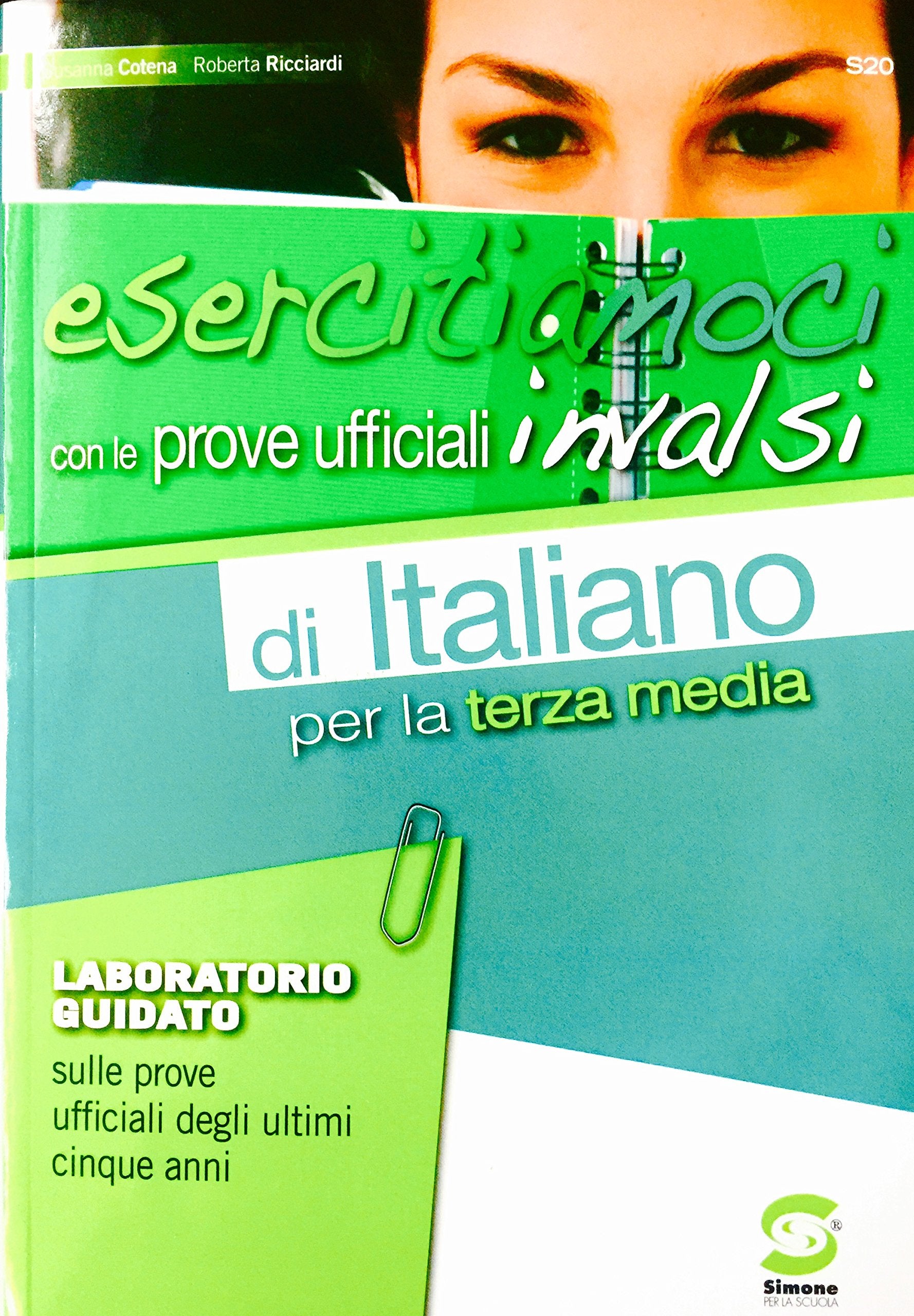 Esercitiamoci con le prove ufficiali INVALSI di italiano. Per la 3ª classe della Scuola media. Con e-book. Con espansione online Professional & Reference Books