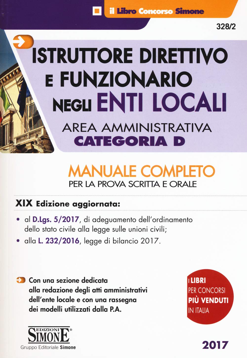 Istruttore direttivo e funzionario negli enti locali. Area amministrativa. Categoria D. Manuale completo per la prova scritta e orale book