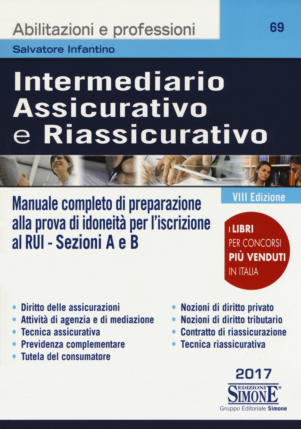 Intermediario assicurativo e riassicurativo. Manuale completo di preparazione alla prova di idoneità per l'iscrizione al Rui. Sezioni A e B book