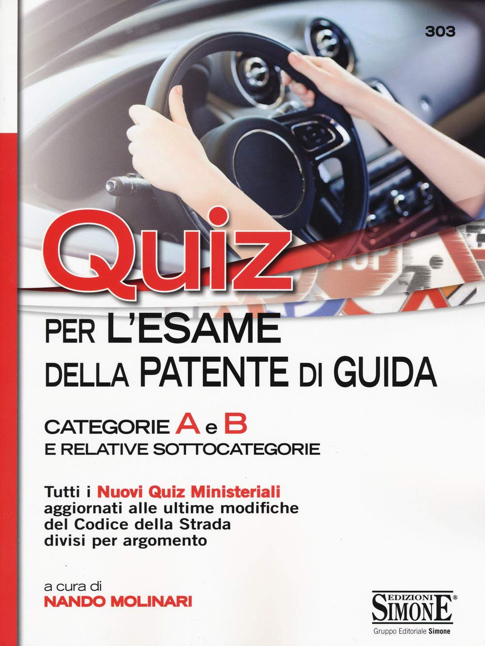 Quiz per la patente di guida. Categorie A e B e relative sottocategorie Leisure, Home & Garden
