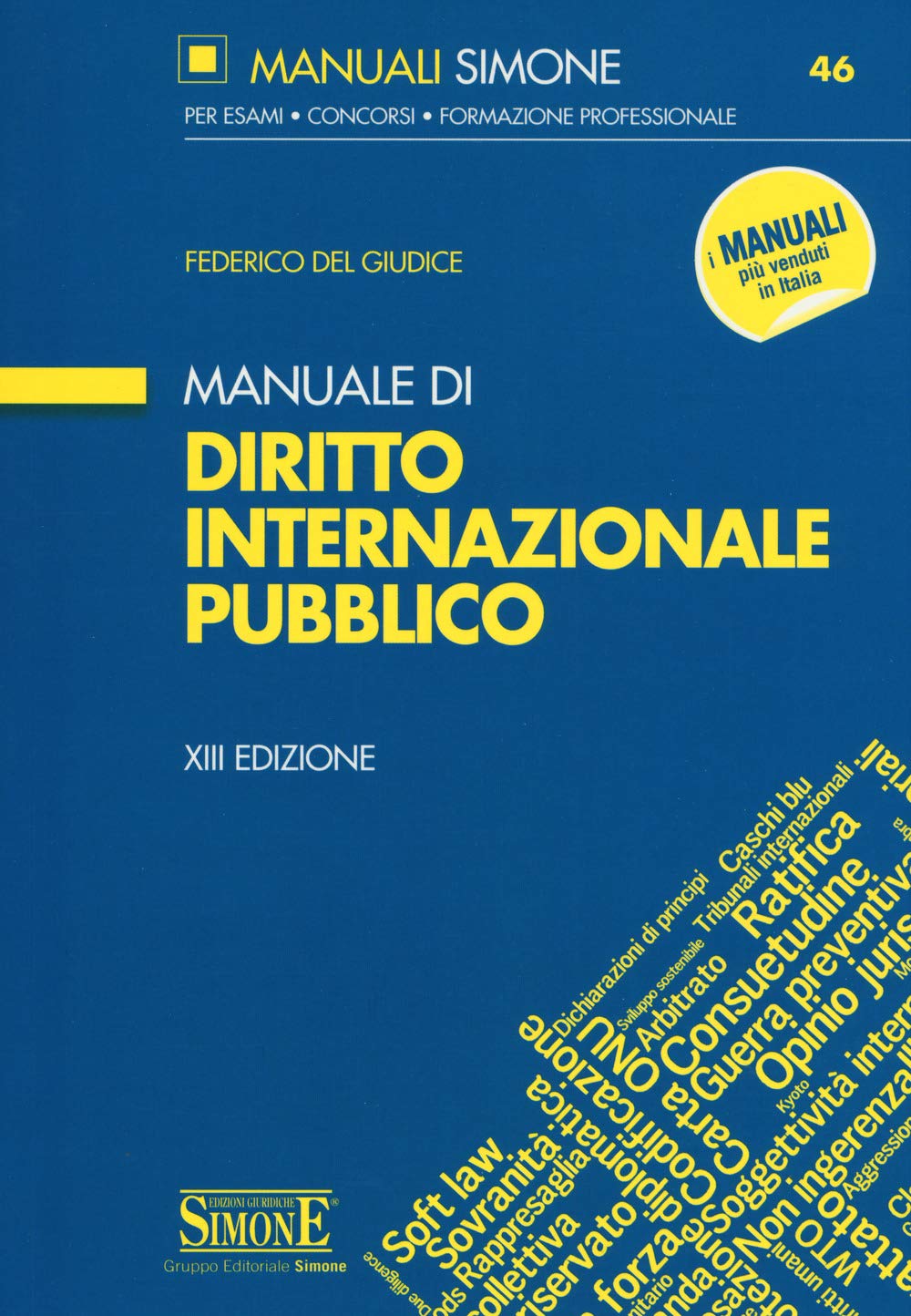 Manuale di diritto internazionale pubblico (Manuali Simone. Esami, concorsi, formazione professionale) Law