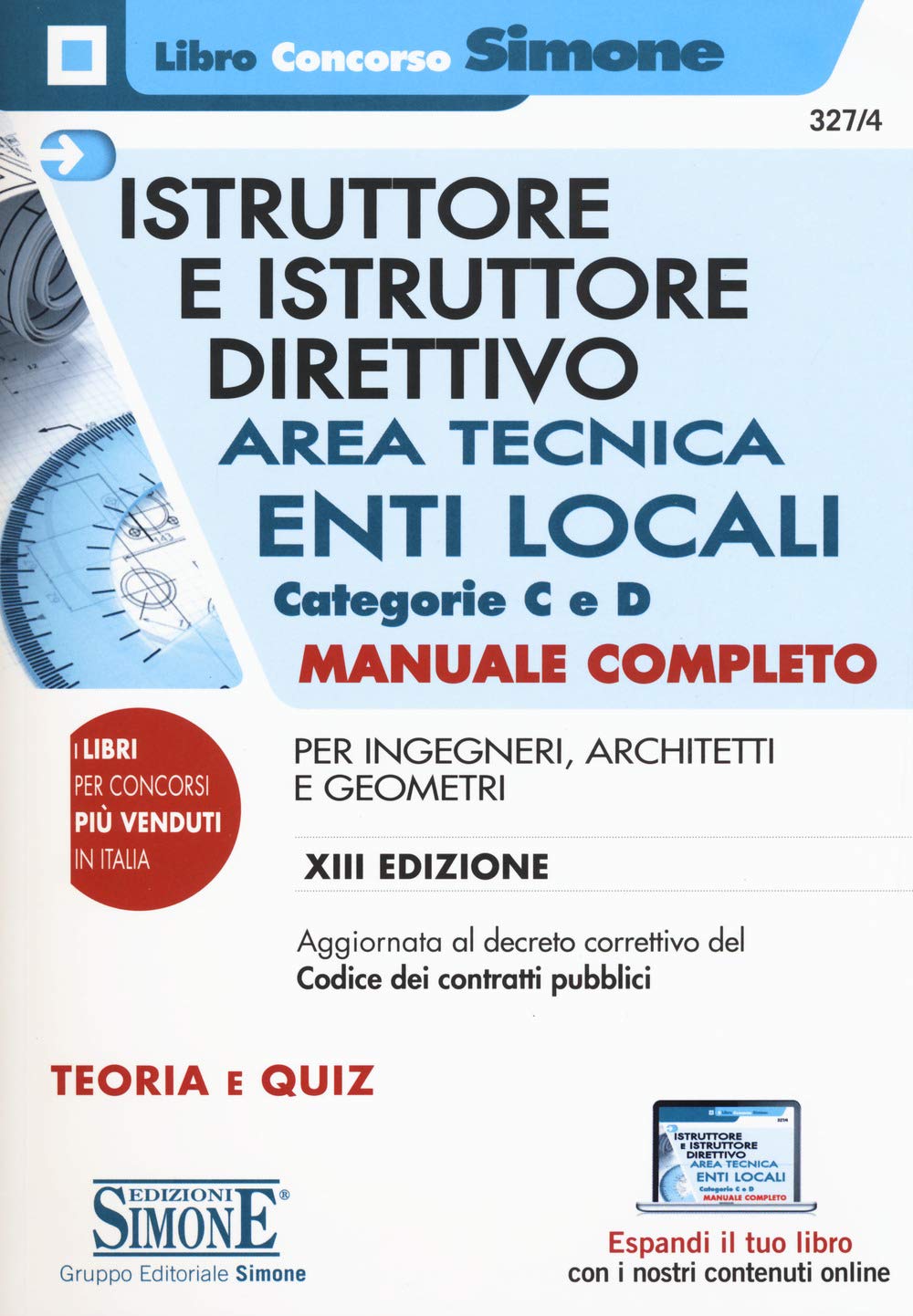 Istruttore e istruttore direttivo. Area tecnica. Enti locali. Categorie C e D. Manuale completo per ingegneri, architetti e geometri. Con Contenuto ... e accesso online (Concorsi e abilitazioni) Law