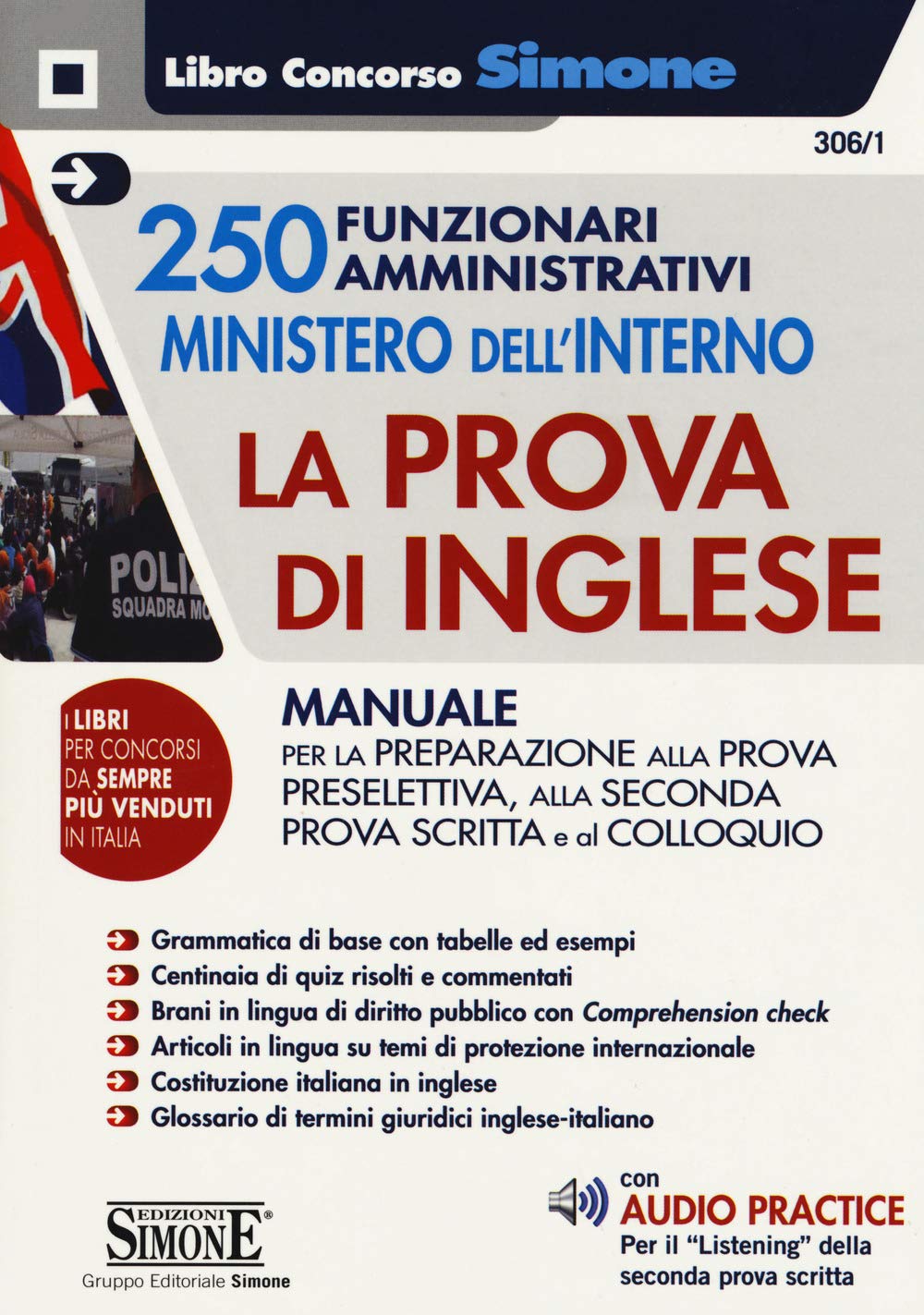 250 funzionari amministrativi Ministero dell'interno. La prova di inglese. Manuale per la preparazione alla prova preselettiva, alla seconda prova ... digitale per download e accesso online book
