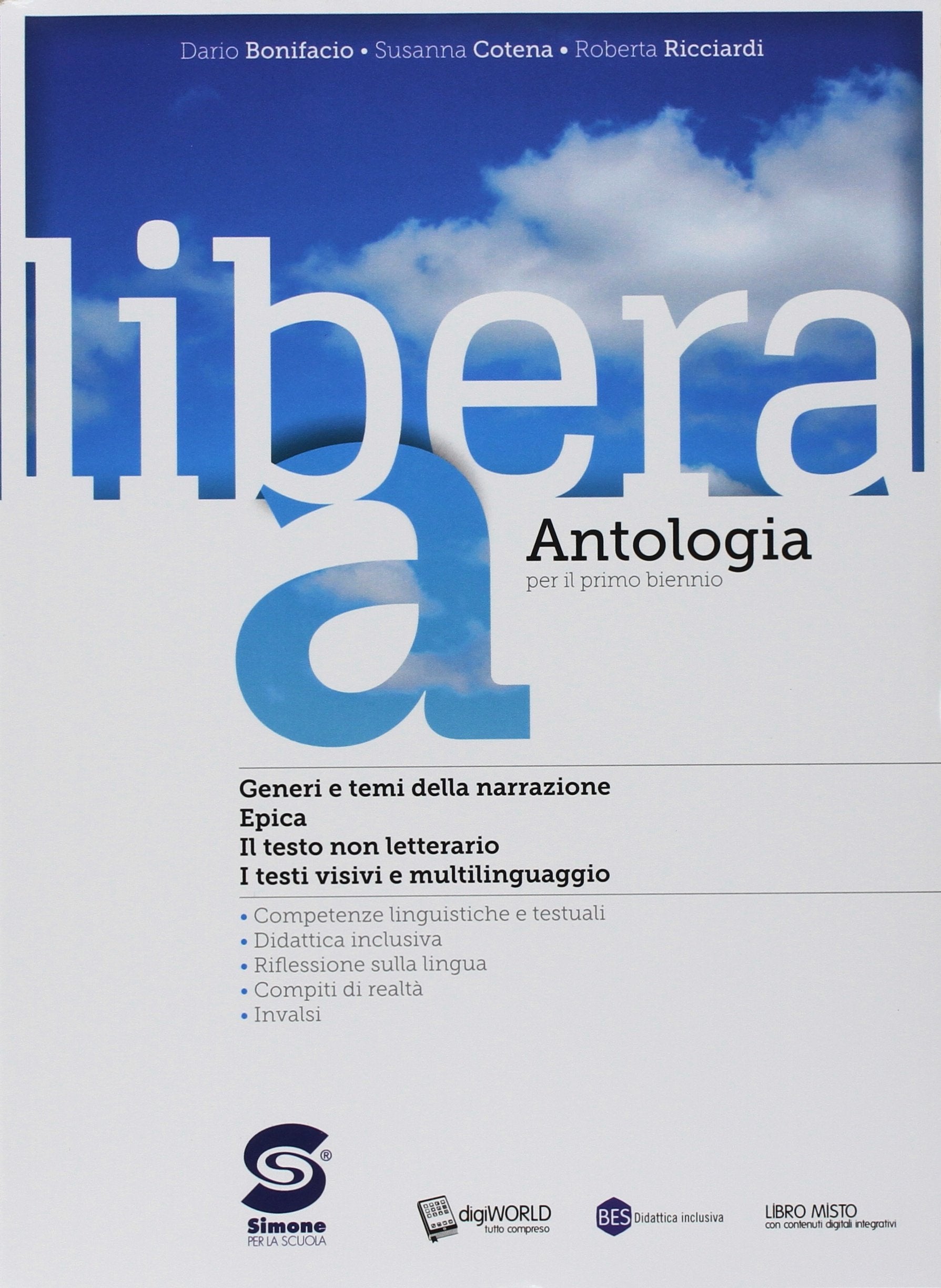 Libera. Antologia. Per il primo biennio delle Scuole superiori. Con ebook. Con espansione online (Vol. A-C-D) Professional & Reference Books