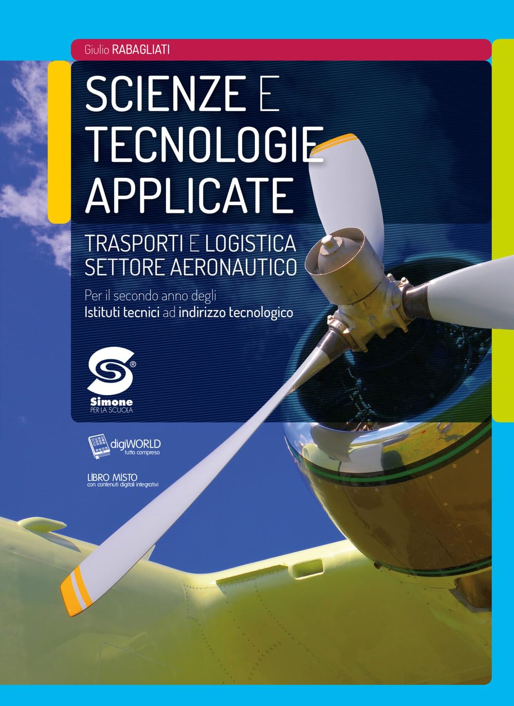 Scienze e tecnologie applicate. Trasporti e logistica settore aeronautico. Per la 2ª classe degli Ist. tecnici ad indirizzo tecnologico. Con ebook. Con espansione online book