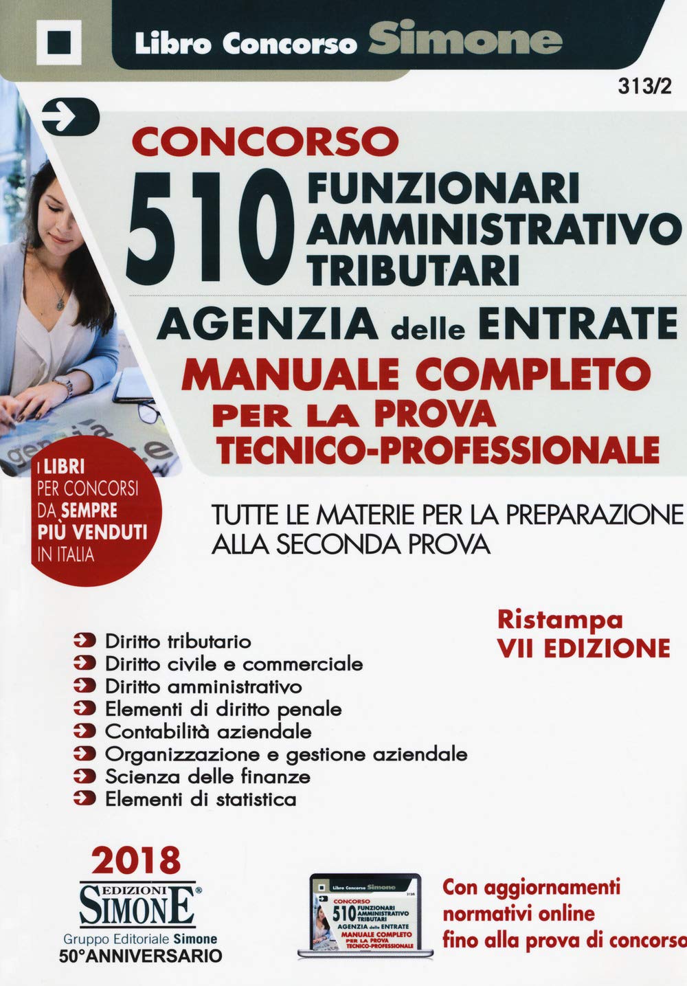 Concorso per 510 funzionari amministrativo tributari Agenzia delle Entrate. Manuale completo per la prova tecnico-professionale. Tutte le materie per ... alla seconda prova. Con aggiornamento online book