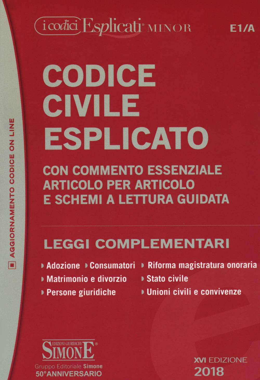 Codice civile esplicato. Con commento essenziale articolo per articolo e schemi a lettura guidata. Leggi complementari book