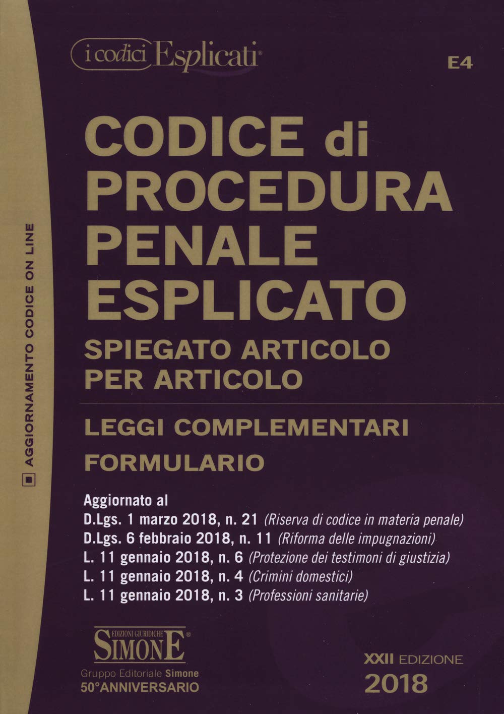 Codice di procedura penale esplicato. Spiegato articolo per articolo. Leggi complementari. Formulario. Con espansione online book