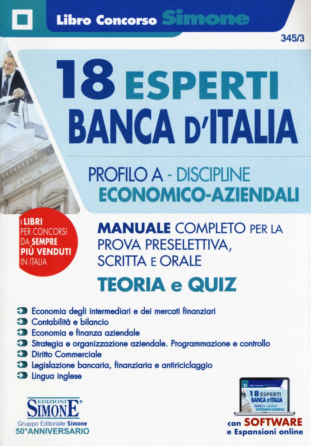 18 esperti Banca d'Italia. Profilo A. Discipline economico-aziendali. Manuale completo per la prova preselettiva, scritta e orale. Teoria e quiz. Con espansione online book