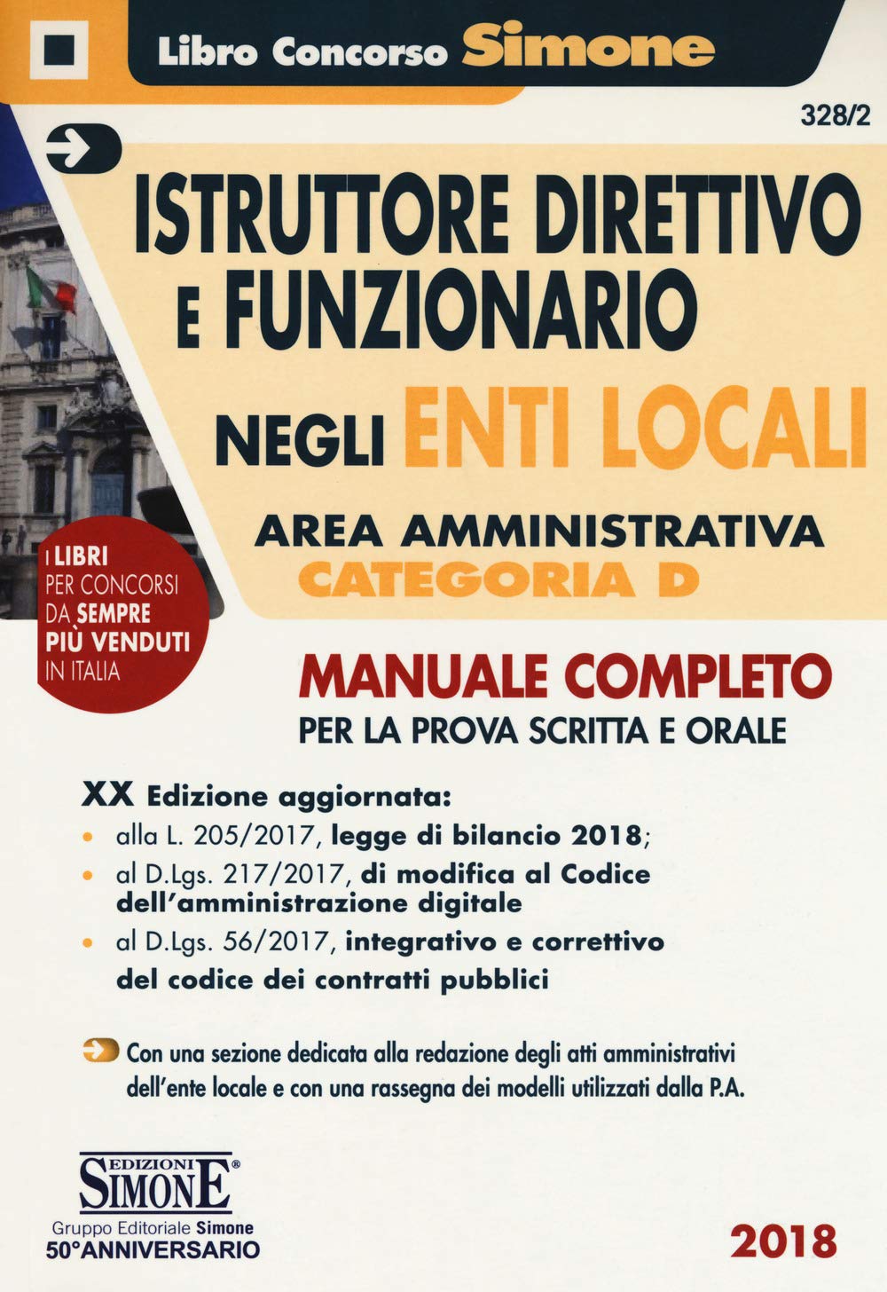 Istruttore direttivo e funzionario negli enti locali. Area amministrativa. Categoria D. Manuale completo per la prova scritta e orale. Con Contenuto ... download e accesso online (Il libro concorso) Law