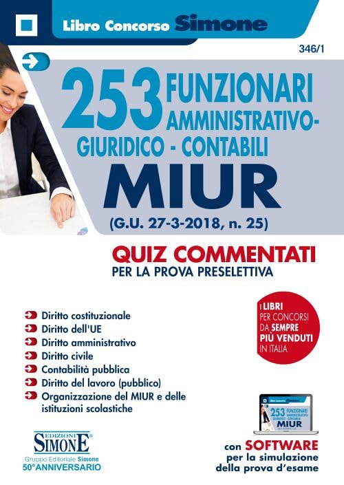 253 Funzionari Amministrativi Giuridico - Contabili MIUR: Quiz commentati (Il libro concorso) Business, Finance & Career