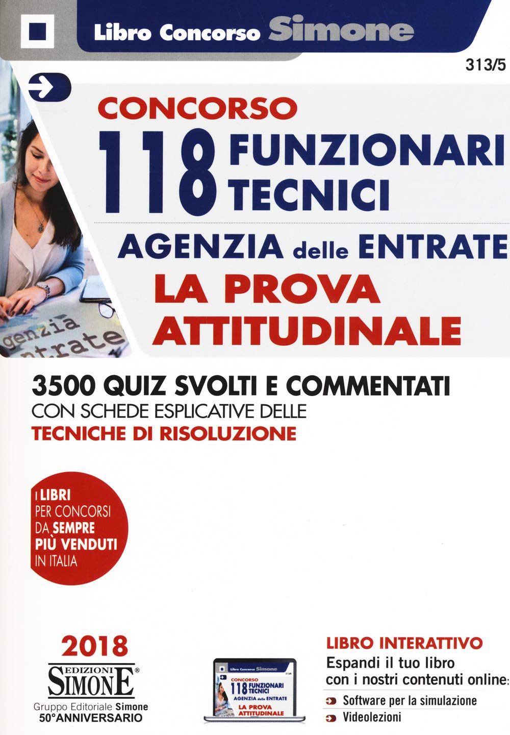 Concorso 118 Funzionari Tecnici Agenzia delle Entrate - La Prova Attitudinale: 3500 Quiz svolti e commentati con schede esplicative delle tecniche di risoluzione book