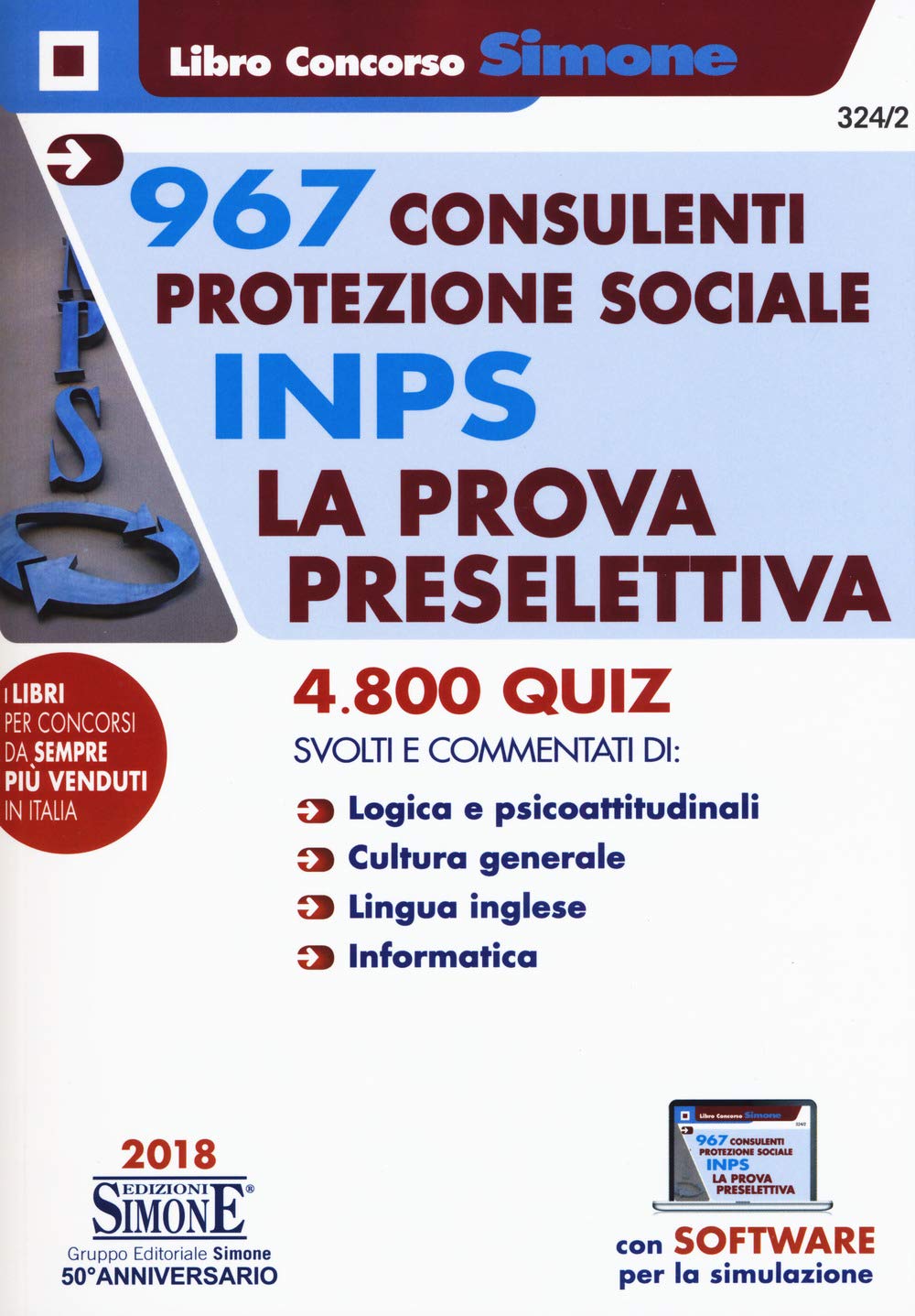967 consulenti protezione sociale INPS. La prova preselettiva. 4800 quiz svolti e commentati. Con software di simulazione book
