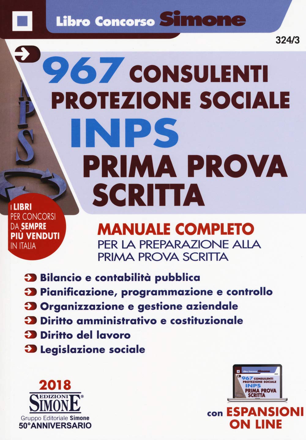 967 consulenti protezione sociale INPS. Prima prova scritta. Manuale completo per la preparazione alla prima prova scritta. Con espansione online book