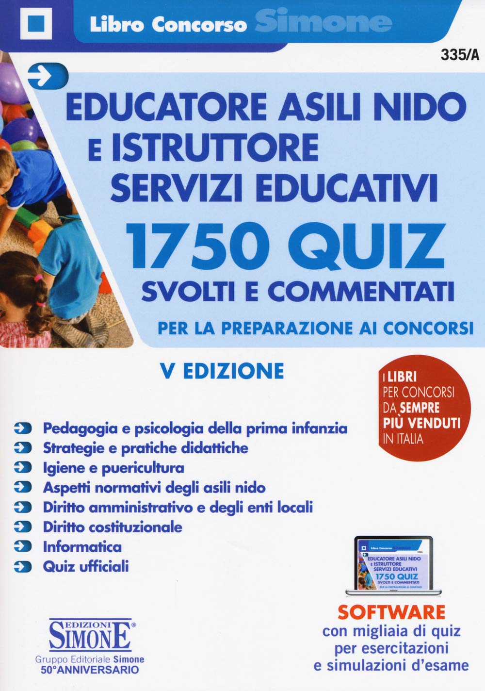 Educatore asili nido e istruttore servizi educativi. 1750 quiz svolti e commentati per la preparazione ai concorsi. Con software di simulazione (Concorsi e abilitazioni) Education & Training
