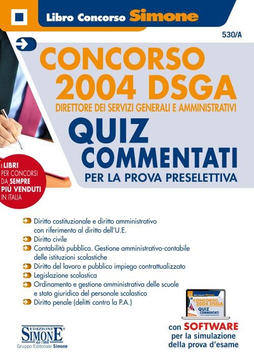 Concorso 2004 DSGA Direttore dei Servizi Generali e Amministrativi - Quiz Commentati per la prova preselettiva (Concorsi e abilitazioni) Education & Training