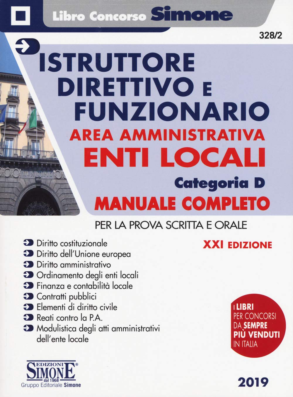 Istruttore direttivo e funzionario negli enti locali. Area amministrativa. Categoria D. Manuale completo per la prova scritta e orale Law