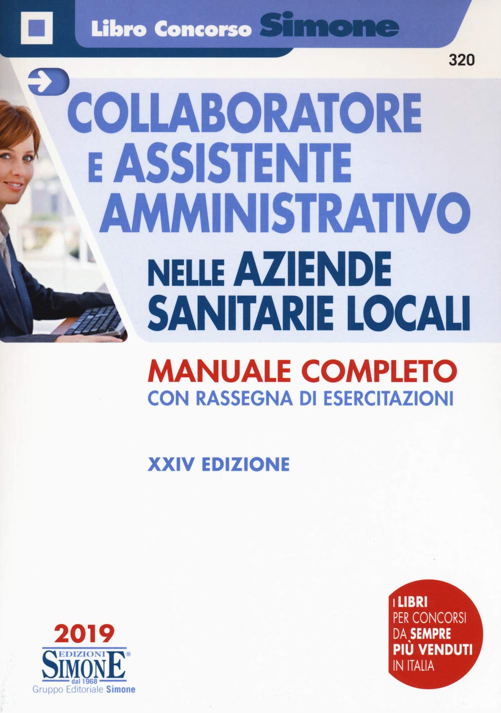 Collaboratore e assistente amministrativo nelle Aziende Sanitarie Locali (Il libro concorso) Medicine