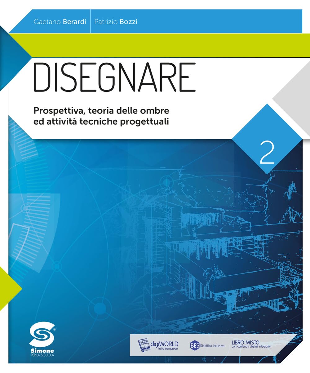 Disegnare. Per le Scuole superiori. Con e-book. Con espansione online. Prospettiva, ombre, attività tecnico-progettuali. Per le Scuole superiori (Vol. 2) Professional & Reference Books