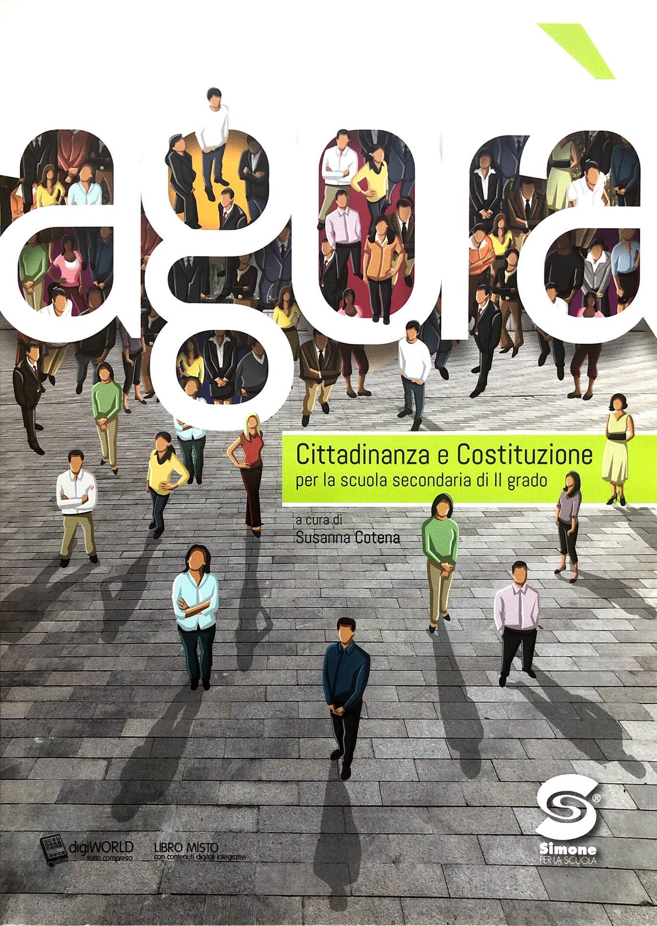 Agorà. Cittadinanza e Costituzione. Per il primo biennio delle Scuole superiori. Con e-book. Con espansione online book