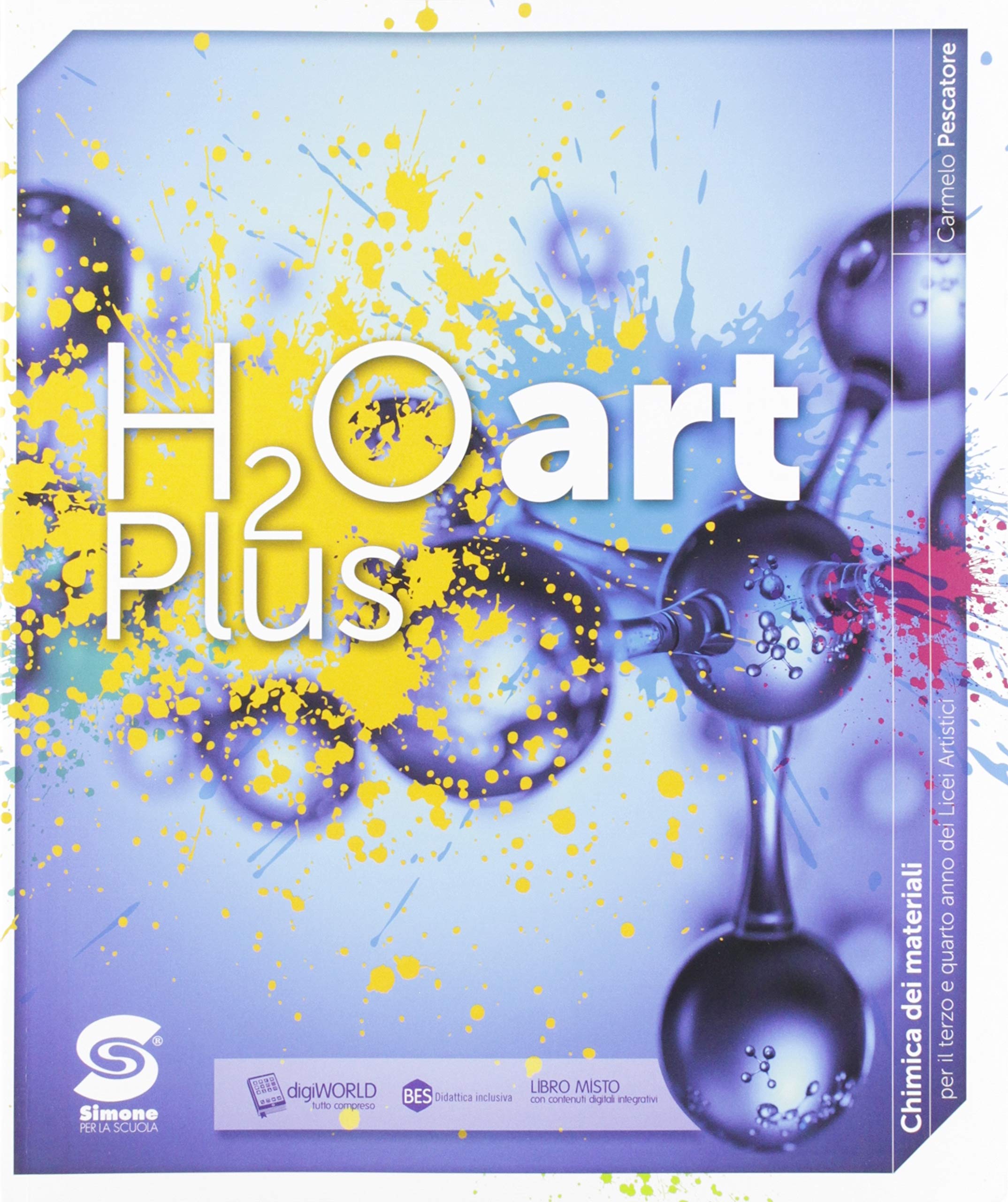 H2O art plus. Chimica generale e dei materiali. Per il 3º, 4º e 5º anno dei licei artistici. Con e-book. Con espansione online Non-fiction