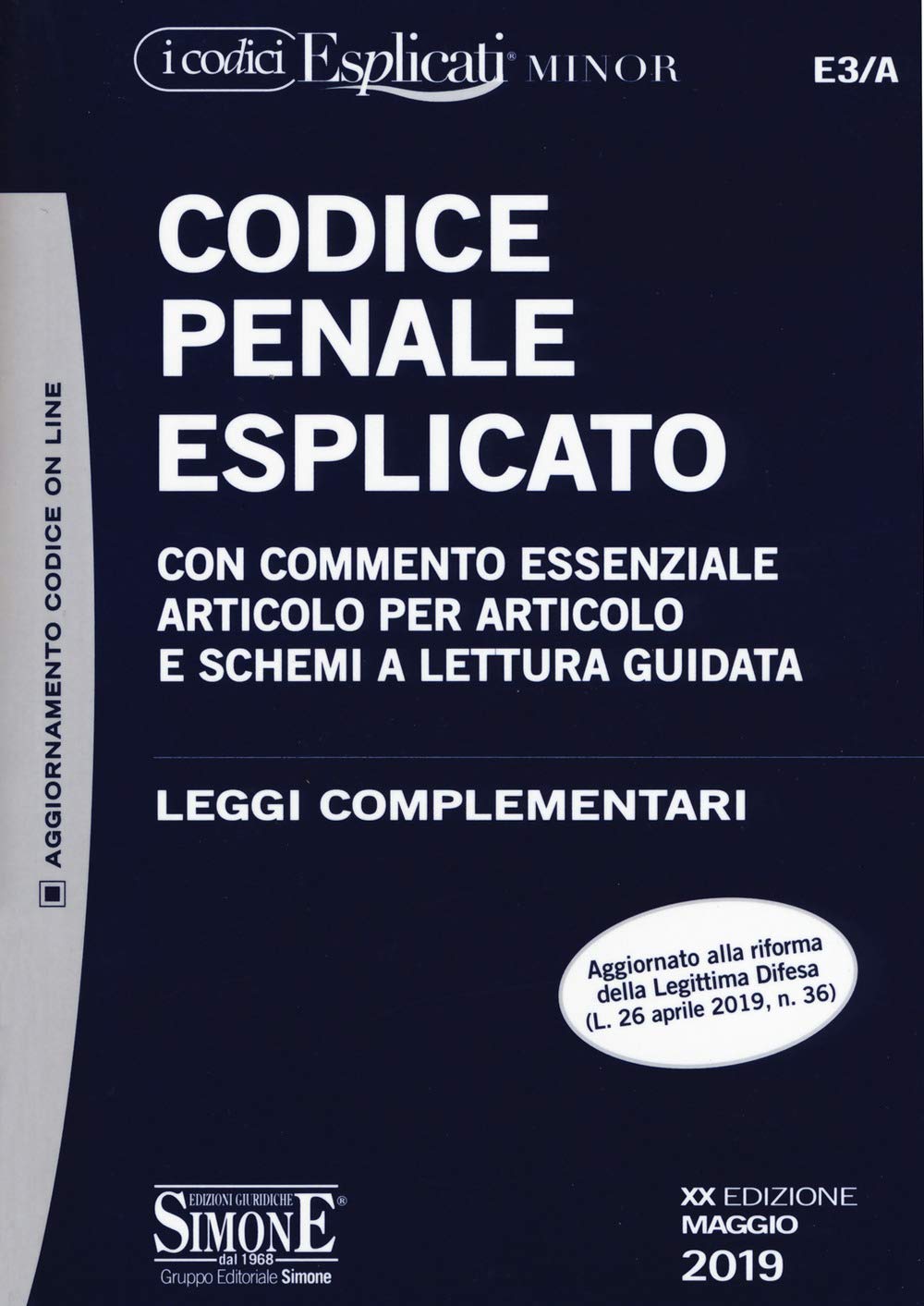 Codice penale esplicato. Con commento essenziale articolo per articolo e schemi a lettura guidata. Leggi complementari. Con aggiornamento online book