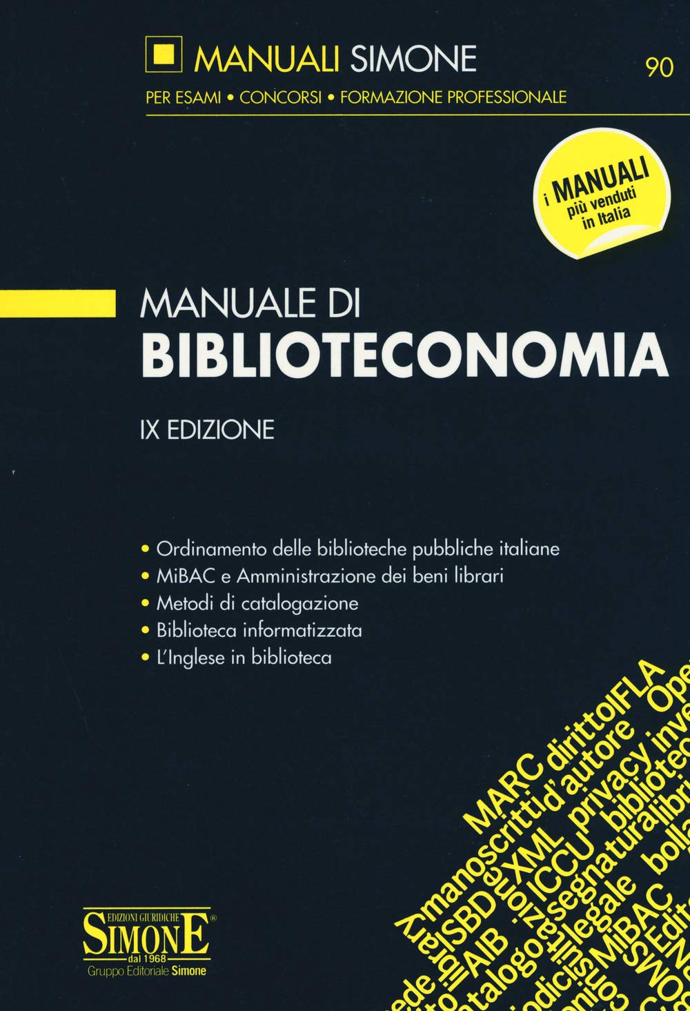 Manuale di biblioteconomia (Manuali Simone. Esami, concorsi, formazione professionale) Social Sciences