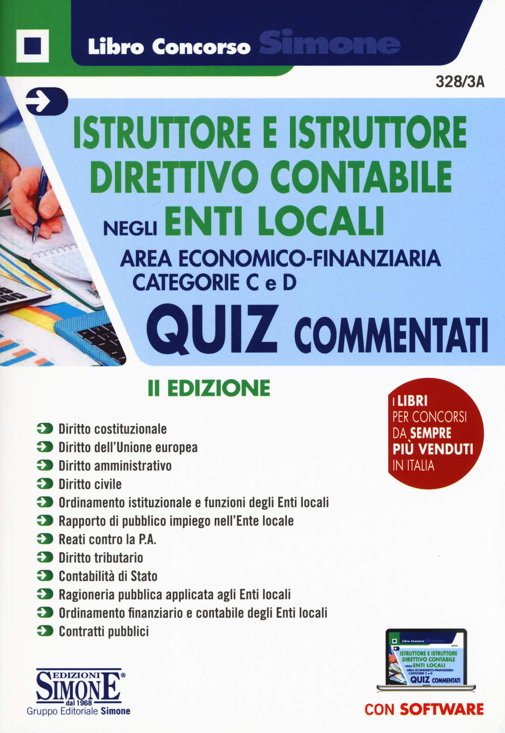 Istruttore e istruttore direttivo contabile negli Enti Locali. Quiz commentati. Area Economico-finanziaria. Categorie C e D. Con software di simulazione (Il libro concorso) Law