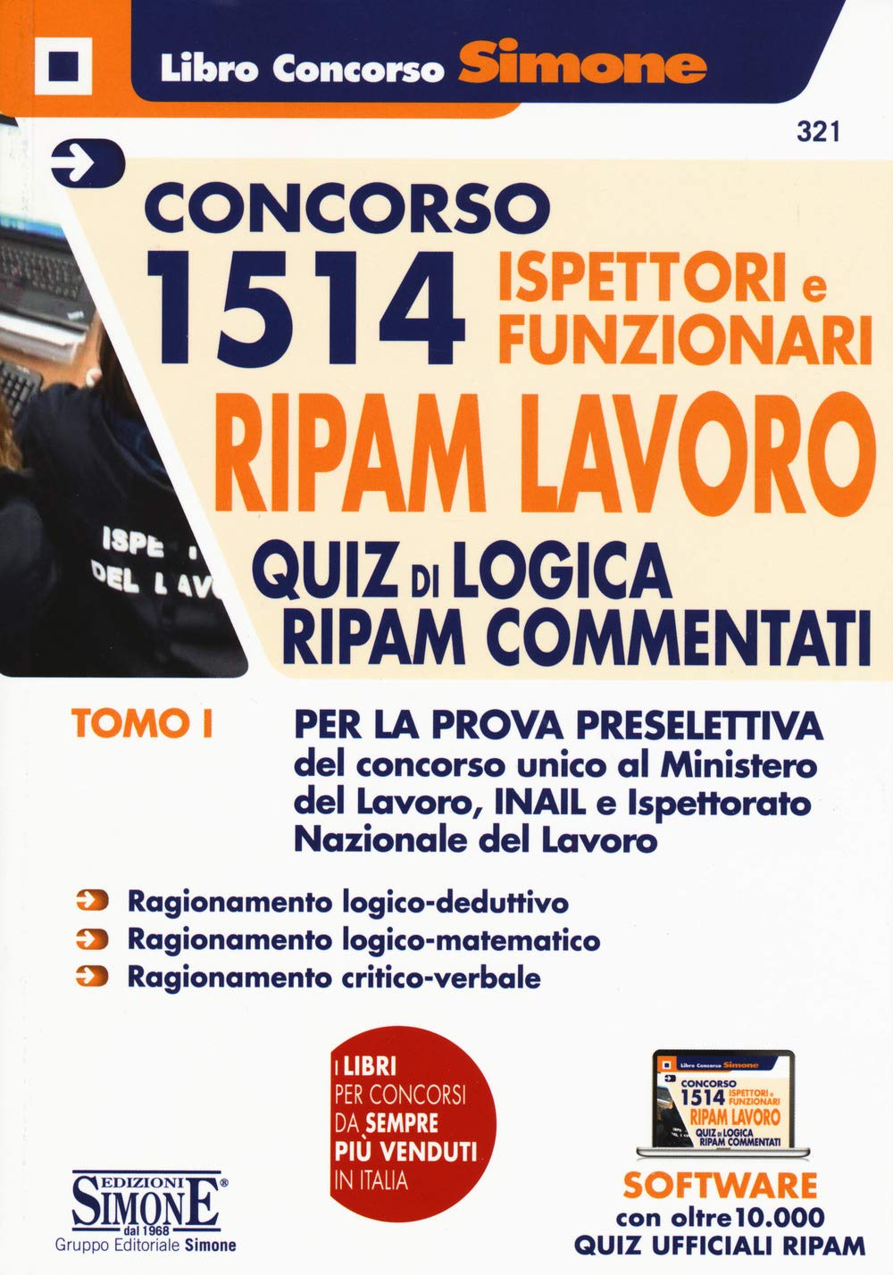Concorso 1514 Ispettori e Funzionari RIPAM Lavoro - Quiz di LOGICA RIPAM commentati TOMO I (Il libro concorso) Business, Finance & Career