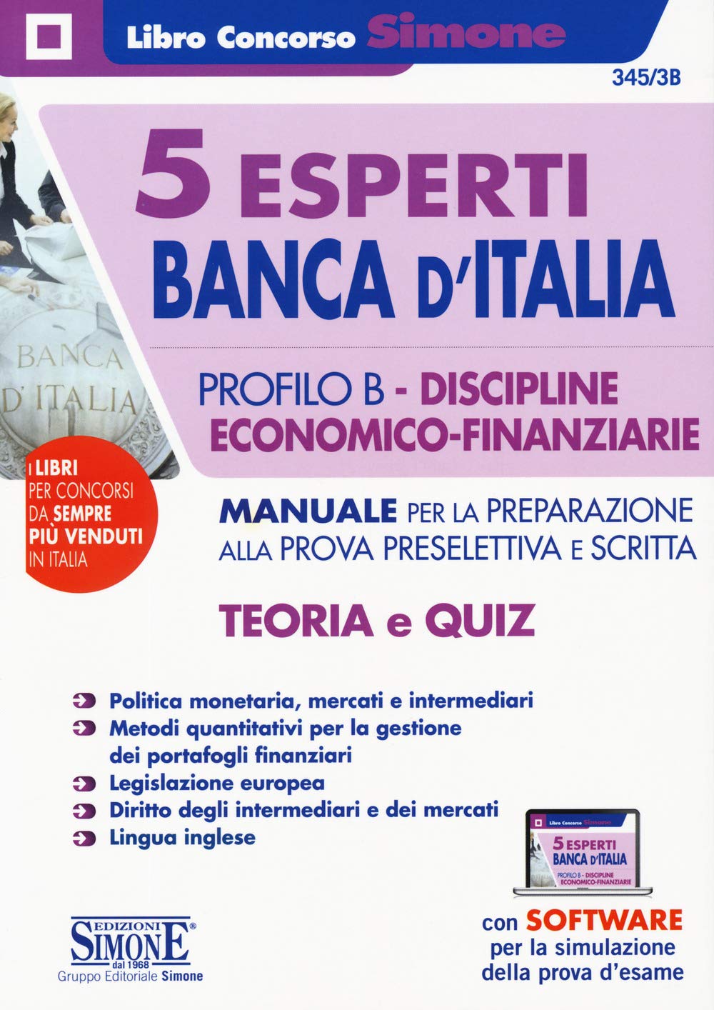 5 esperti Banca d'Italia. Profilo B. Discipline economico-finanziarie. Manuale per la preparazione alla prova preselettiva e scritta. Teoria e quiz. Con espansioni online. Con software di simulazione book