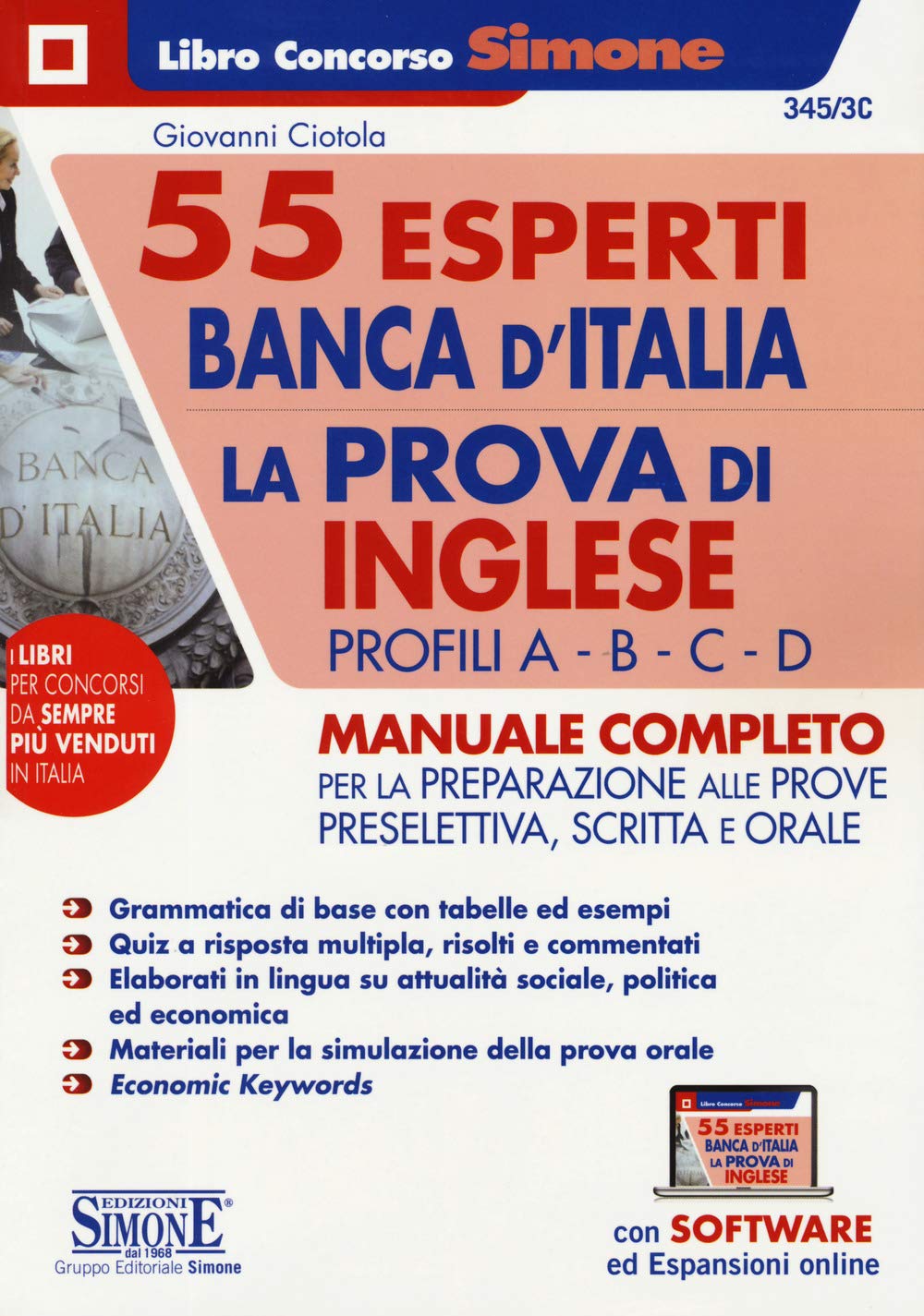 55 esperti Banca d'Italia. La prova di inglese. Profili A-B-C-D. Manuale completo per la preparazione alle prove preselettiva, scritta e orale. Con ... software di simulazione (Il libro concorso) Business, Finance & Career