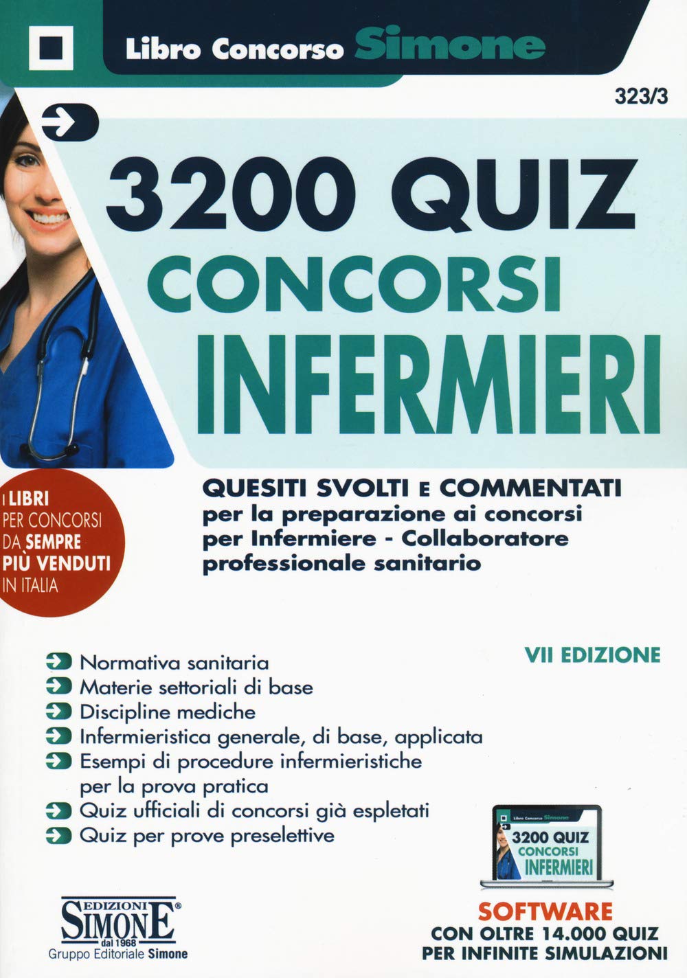 Concorsi infermieri 3200 quiz. Quesiti svolti e commentati per la preparazione ai concorsi per infermiere e collaboratore professionale sanitario. Con software di simulazione book