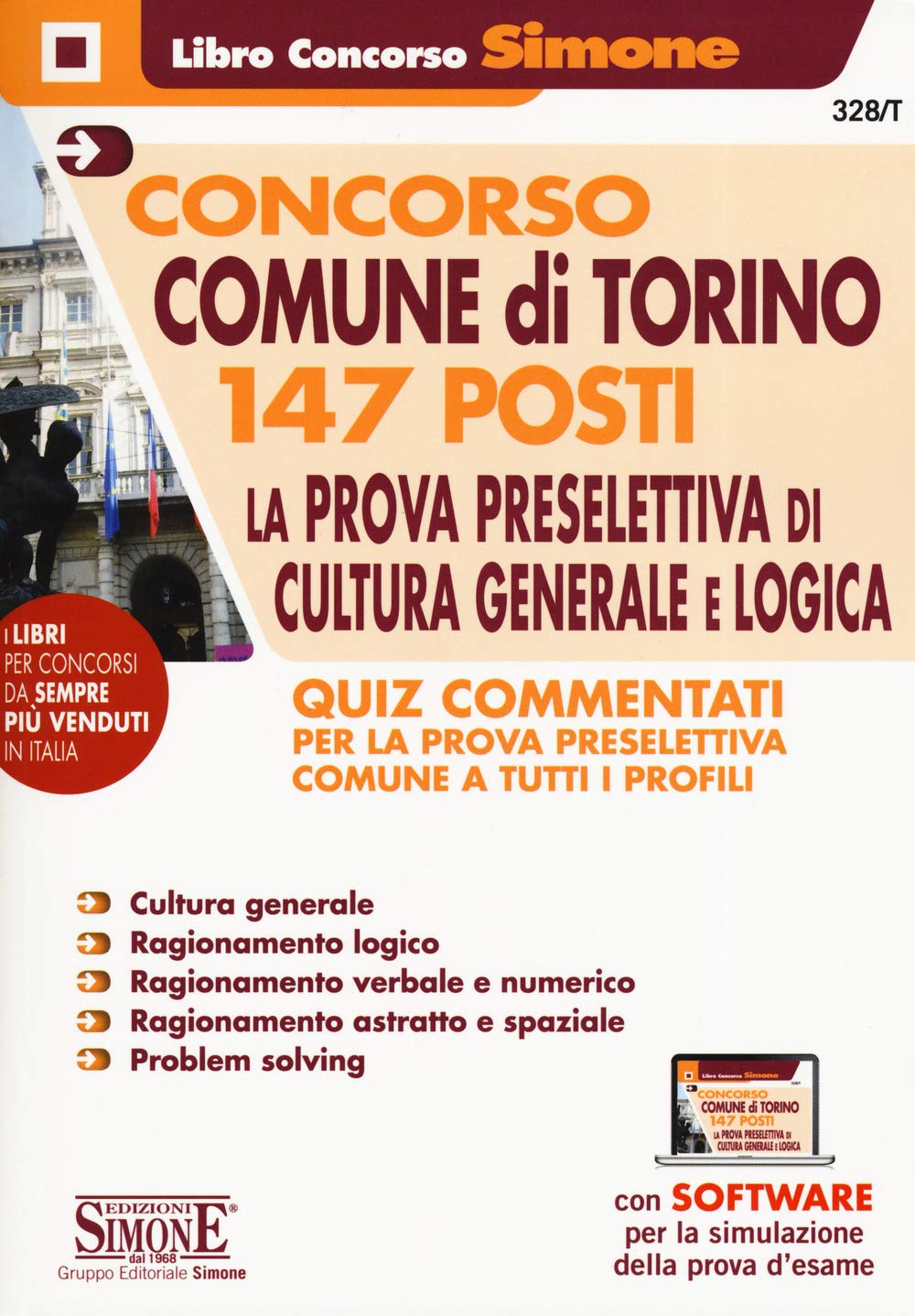 Concorso Comune di Torino 147 posti. La prova preselettiva di cultura generale e logica. Quiz Commentati. Quiz Commentati per la prova preselettiva ... Con software di simula... (Il libro concorso) Business, Finance & Career