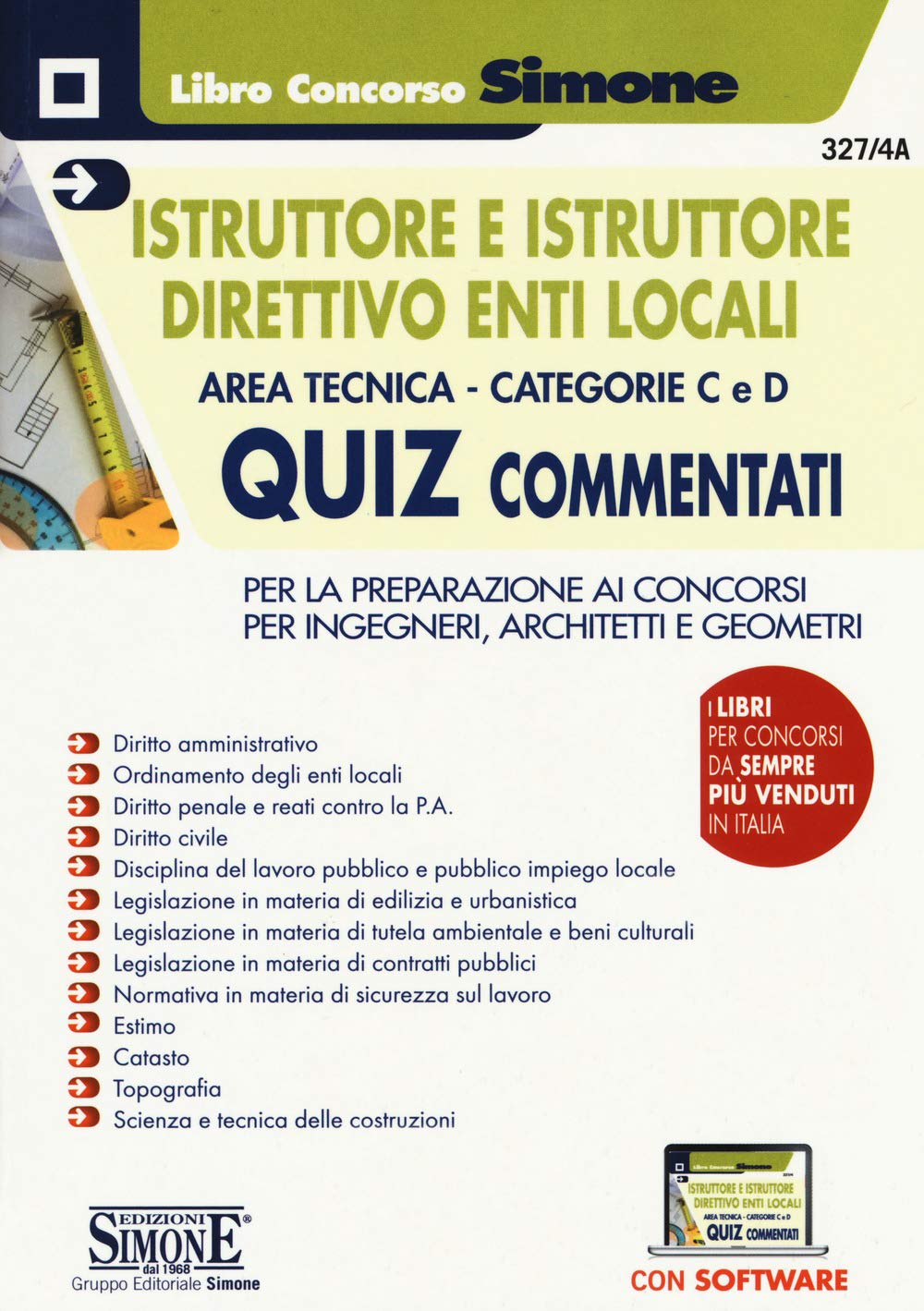 Istruttore e istruttore direttivo enti locali. Area tecnica. Categorie C e D. Quiz commentati. Per la preparazione ai concorsi per ingegneri, architetti e geometri. Con software di simulazione book