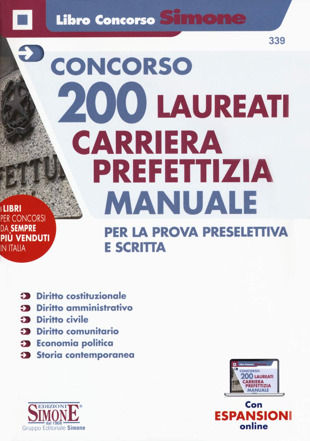 Concorso 200 laureati carriera prefettizia. Manuale per la prova preselettiva e scritta. Con aggiornamento online book