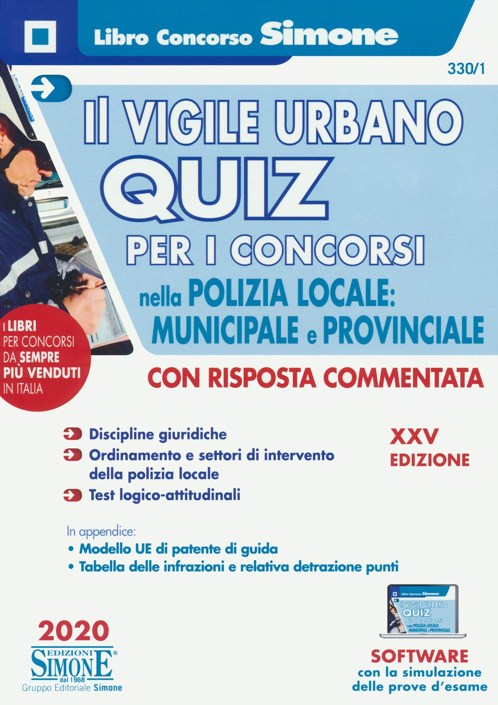 Il vigile urbano. Quiz per i concorsi nella polizia locale, municipale e provinciale. Con software di simulazione (Il libro concorso) Social Sciences