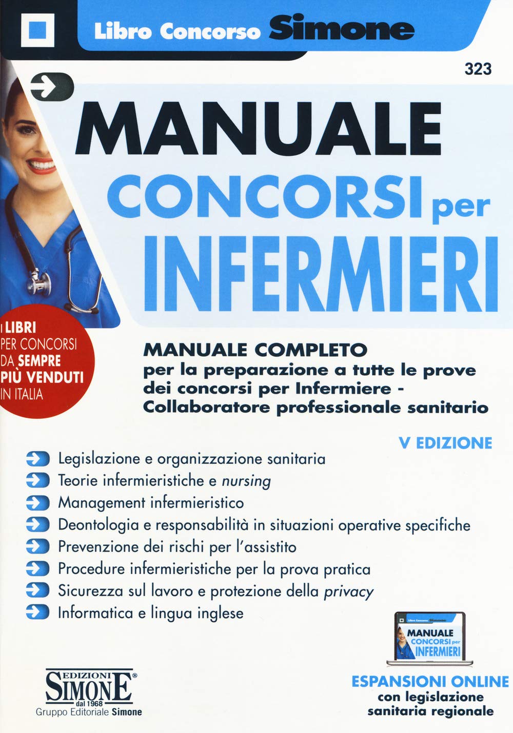 Manuale concorsi per infermieri. Manuale completo per la preparazione a tutte le prove dei concorsi per infermiere-collaboratore professionale sanitario. Con espansione online (Il libro concorso) Medicine