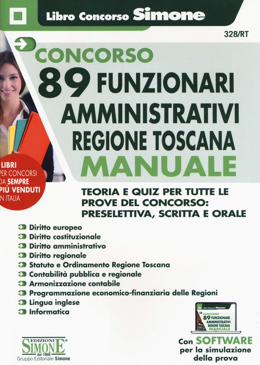 Concorso 89 funzionari amministrativi regione Toscana. Manuale. Teoria e quiz per tutte le prove del concorso: preselettiva, scritta e orale. Con software di simulazione book