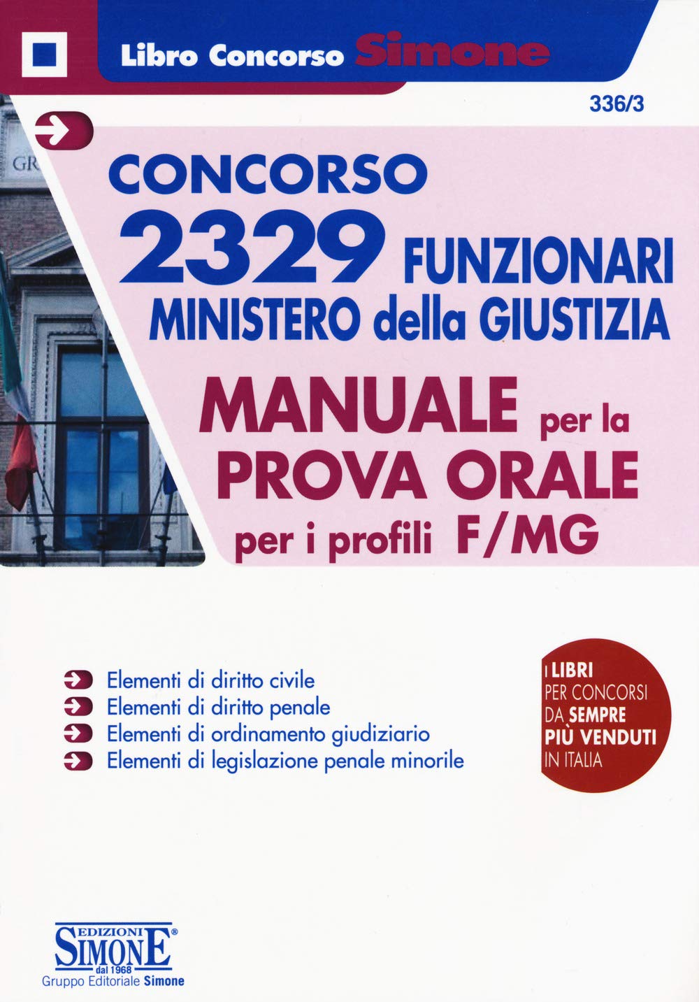 Concorso 2329 funzionari Ministero della Giustizia. Manuale per la prova orale per i profili F/MG (Il libro concorso) Law