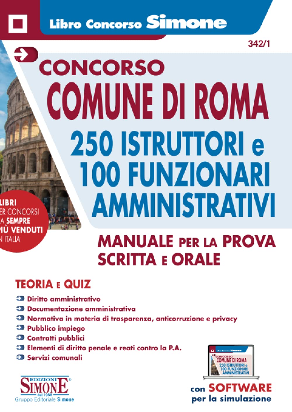 Concorso Comune di Roma. 250 istruttori e 100 funzionari amministrativi (Il libro concorso) Business, Finance & Career
