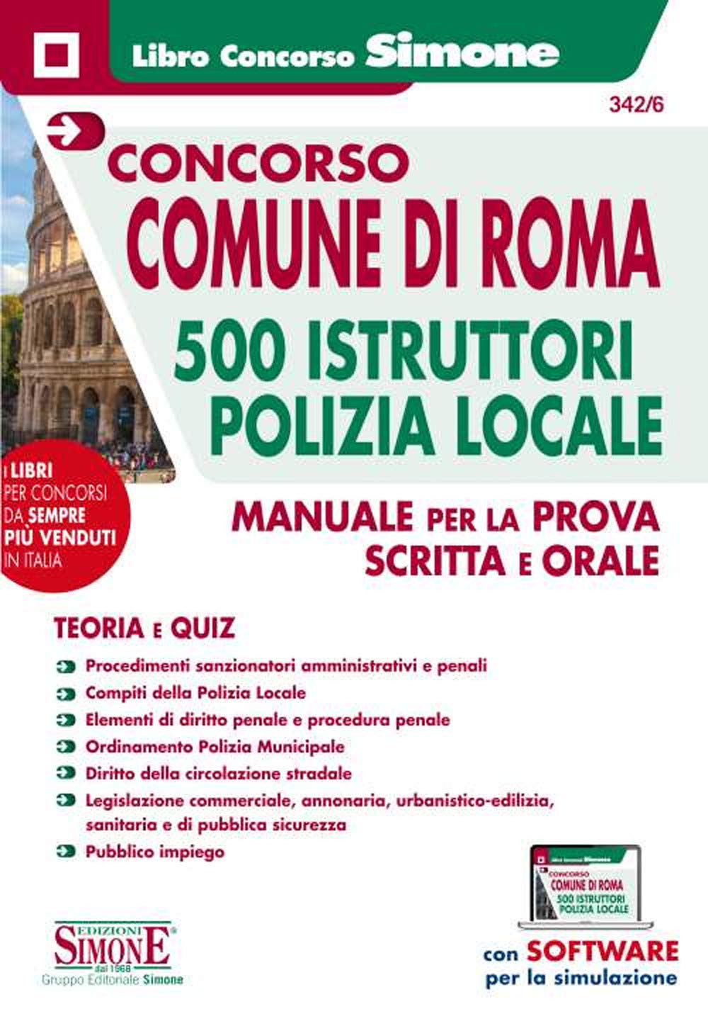 Concorso comune di Roma. 500 istruttori Polizia locale. Manuale per la prova scritta e orale. Con software di simulazione book