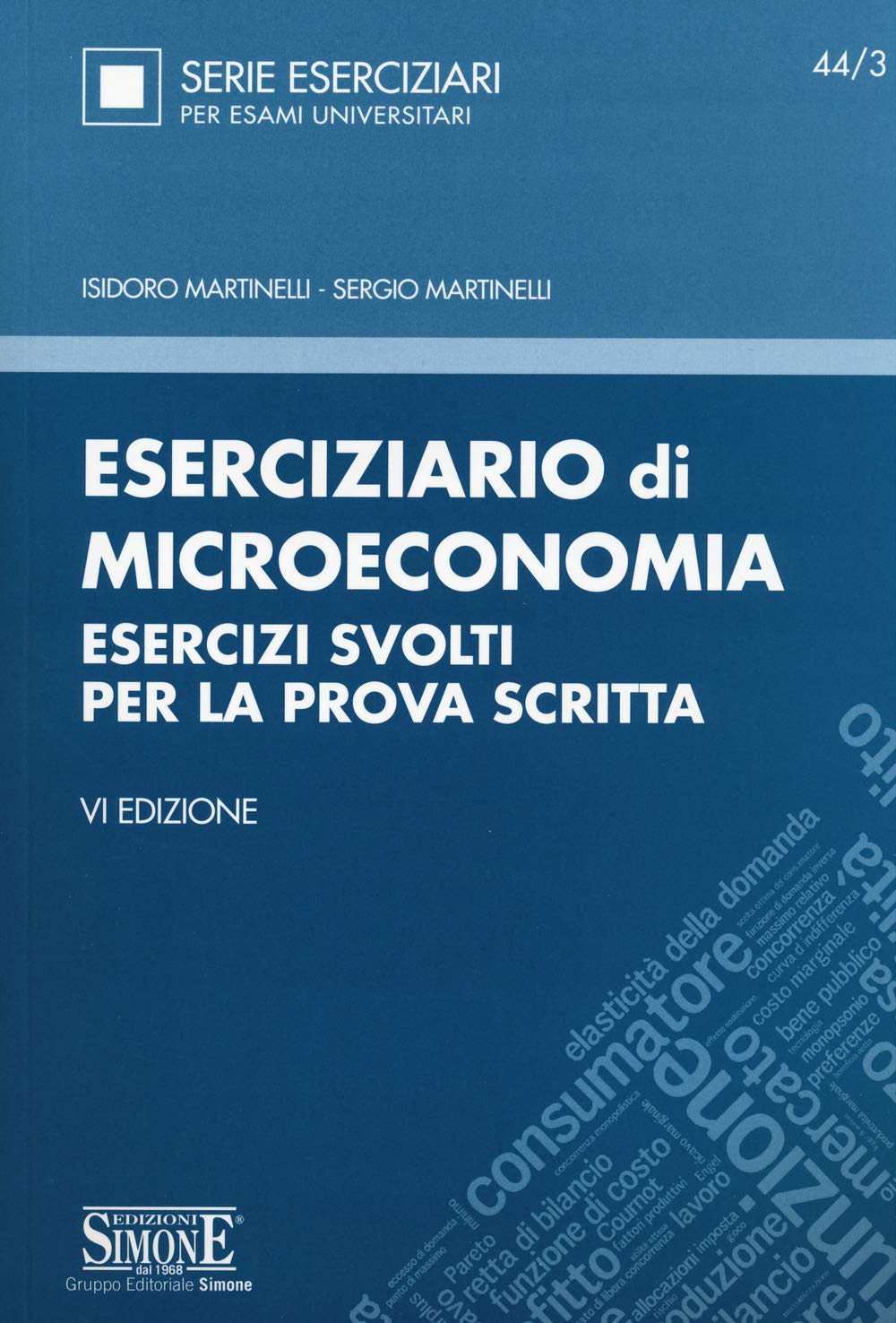 Eserciziario di microeconomia. Esercizi svolti per la prova scritta (Serie eserciziari) Business, Finance & Career